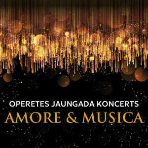 Operetes Jaungada koncerts | AMORE & MUSICA | Dzintaru koncertzāle