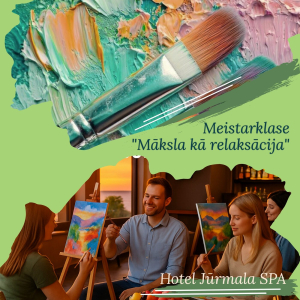 Meistarklase "Māksla kā relaksācija" | Hotel Jūrmala Spa