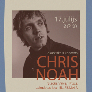Chris Noah akustiskais koncerts | Stacija Vaivari Pizza
