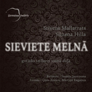 Stīvens Mallatrats, Sūzena Hilla “SIEVIETE MELNĀ” | Jūrmalas teātris