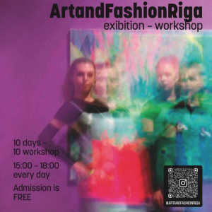  Workshops  at “ArtandFashionRiga”  exhibition