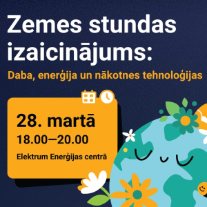 "Zemes stundas izaicinājums: daba, enerģija, nākotnes tehnoloģijas" | Elektrum